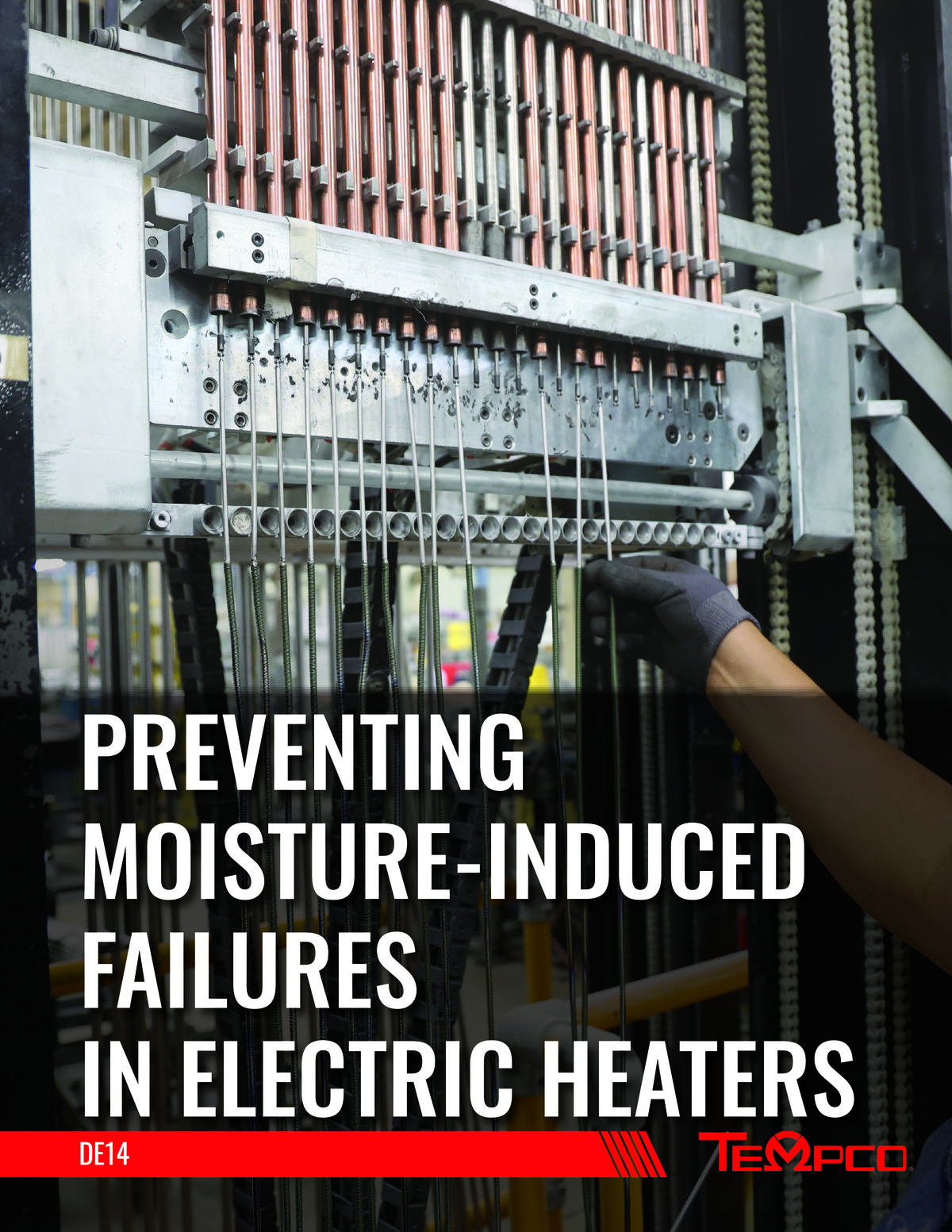 PREVENTING MOISTURE-INDUCED FAILURES IN ELECTRIC HEATERS - Tempco